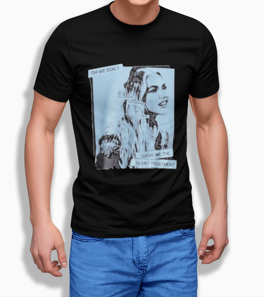 Oh We Don't Talk Anymore Gave Me The Silent Treatment Freya Skye T-Shirt