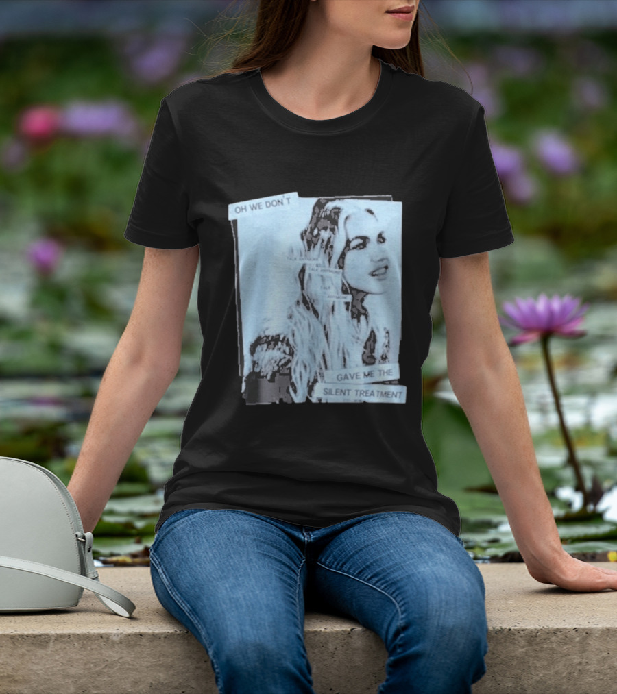 Oh We Don't Talk Anymore Gave Me The Silent Treatment Freya Skye T-Shirt