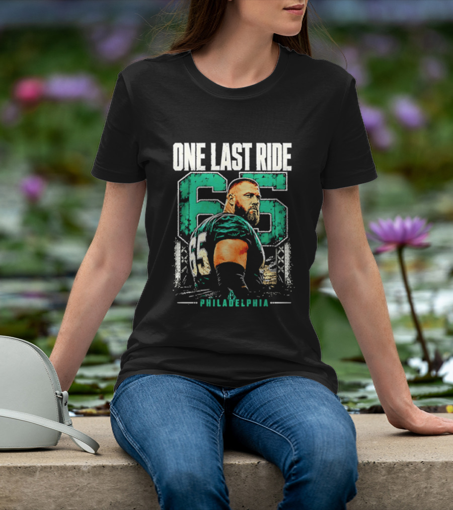 One Last Ride Philadelphia Football Player Number 65 T-Shirt