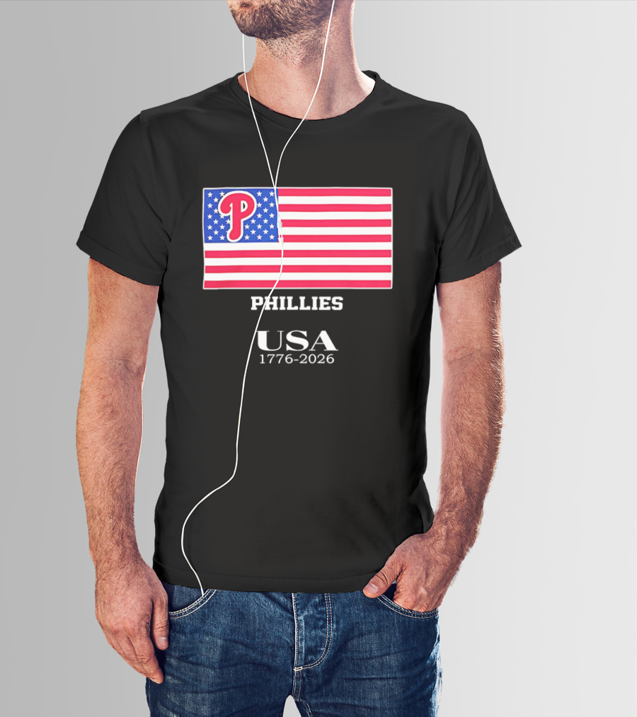 Philadelphia Phillies USA Flag 1776 2026 Stars And Stripes T-Shirt