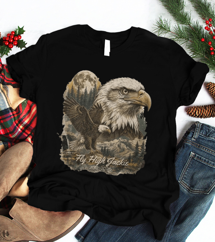 Fly High Jackie 2012 2026 Memorial Bald Eagle Nature Scene T-Shirt