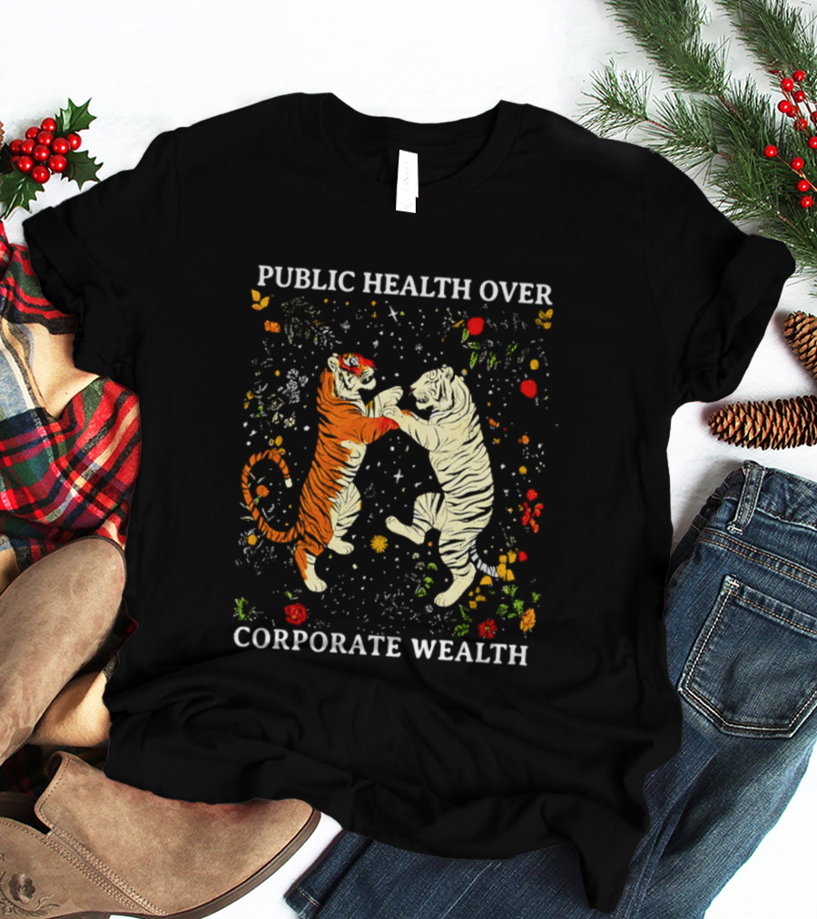 Public Health Over Corporate Wealth Playful Tigers And Flowers T-Shirt