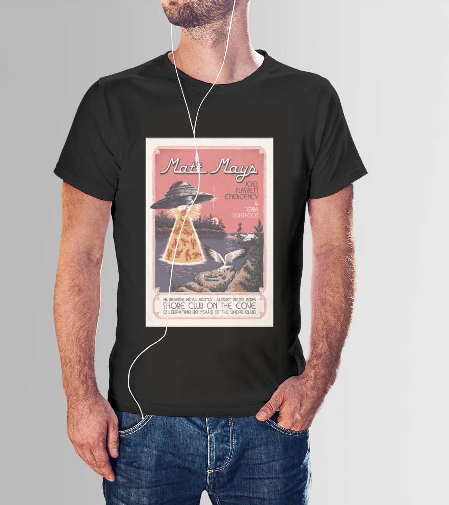 Matt Mays Joel Plaskett Emergency Terra Lightfoot Hubbards Nova Scotia August 20 22 2026 Shore Club On The Cove Celebrating 80 Years T-Shirt