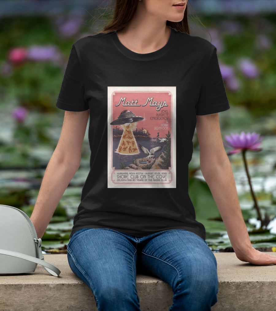 Matt Mays Joel Plaskett Emergency Terra Lightfoot Hubbards Nova Scotia August 20 22 2026 Shore Club On The Cove Celebrating 80 Years T-Shirt
