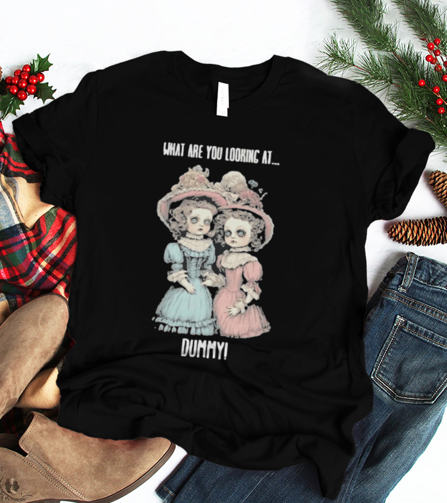What Are You Looking At Dummy Victorian Doll Twins T-Shirt