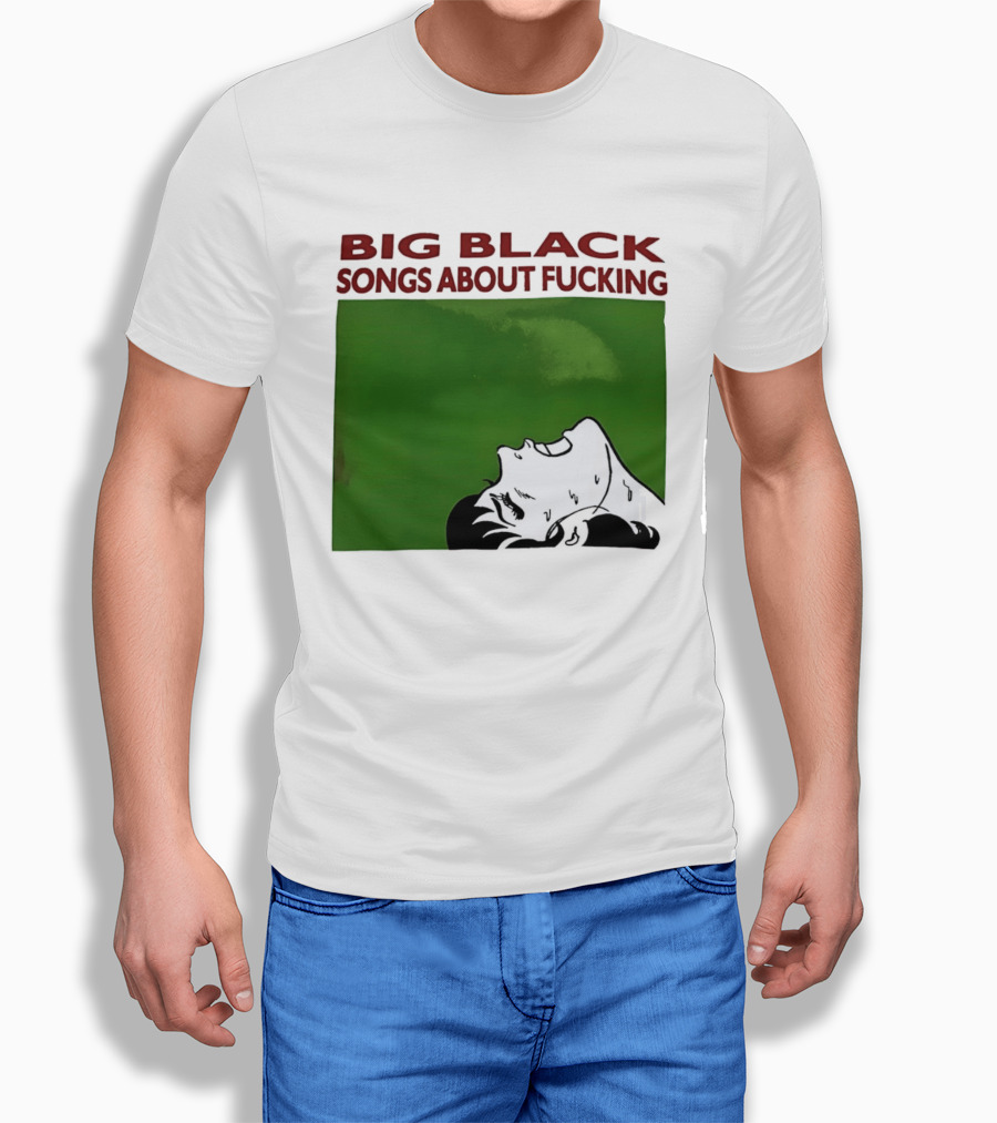 Big Black Songs About Fucking Green Background Sweating Face T-Shirt