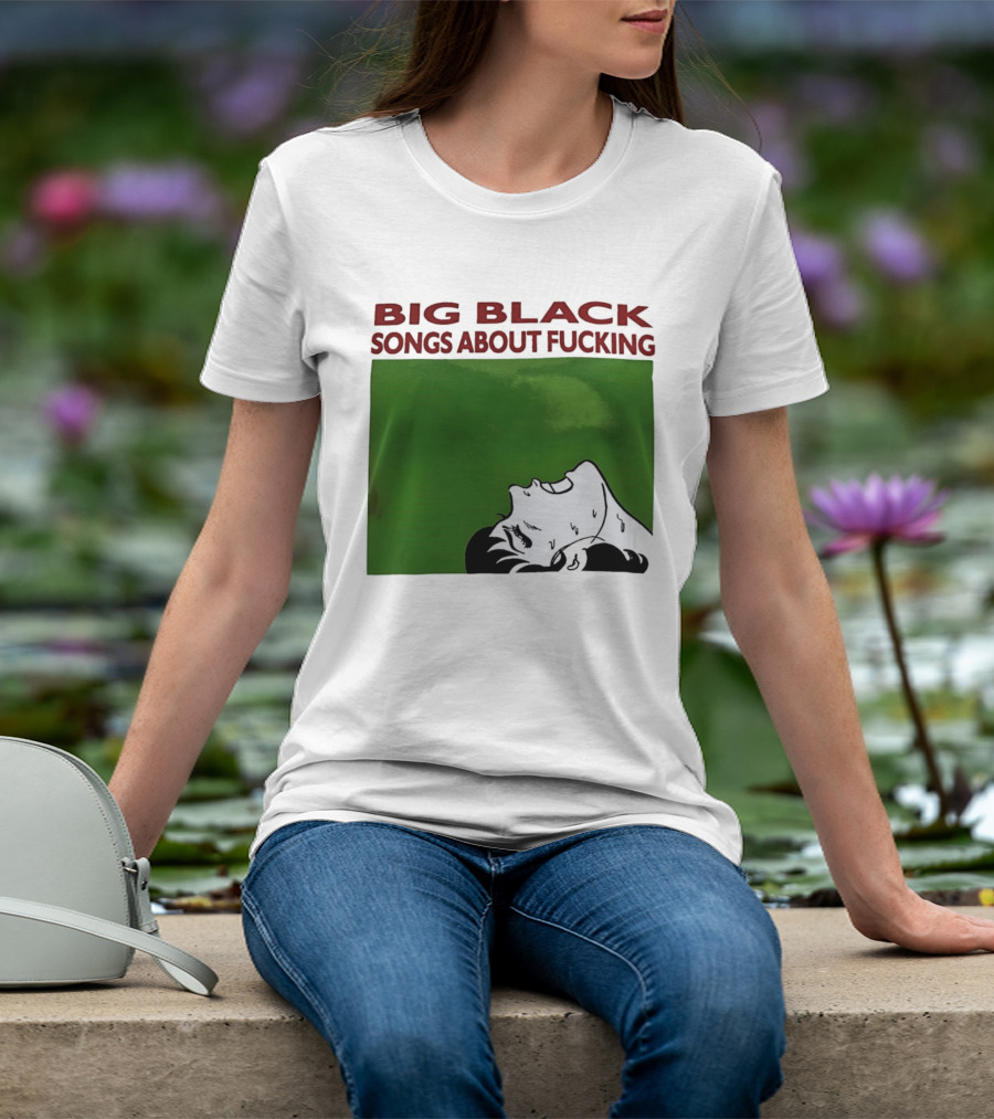 Big Black Songs About Fucking Green Background Sweating Face T-Shirt