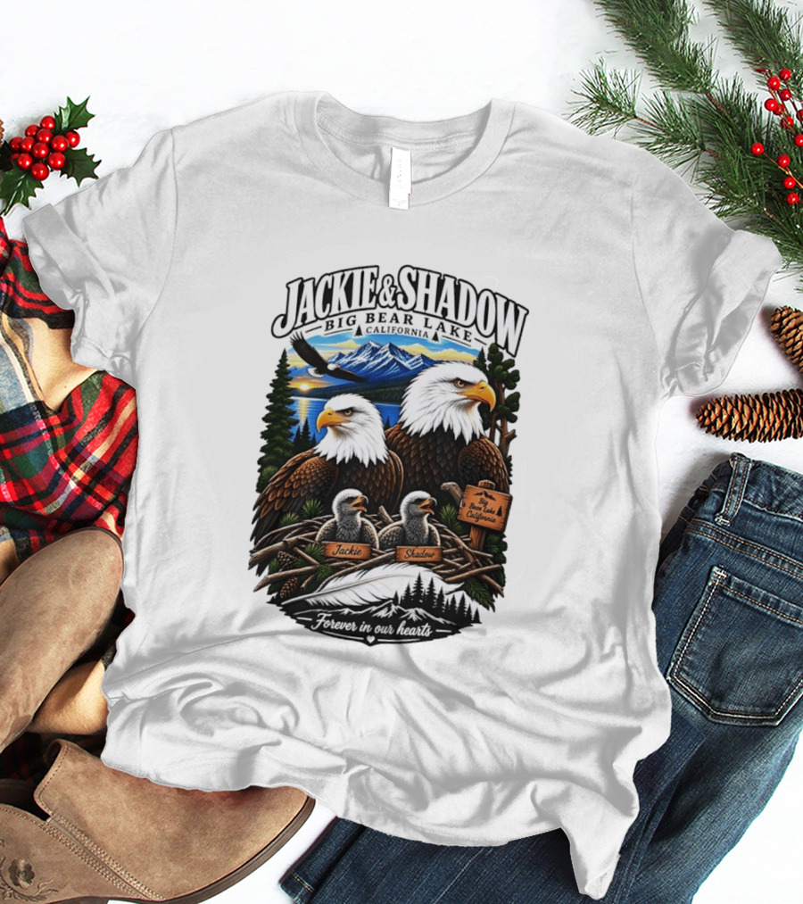 Jackie And Shadow Big Bear Lake California Bald Eagles Eaglets Nest Forever In Our Hearts Sunset Mountain T-Shirt