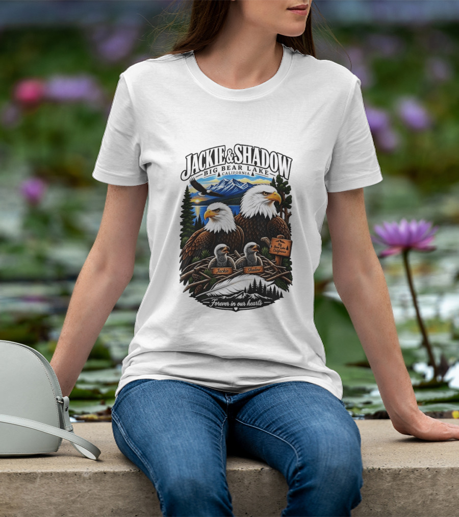 Jackie And Shadow Big Bear Lake California Bald Eagles Eaglets Nest Forever In Our Hearts Sunset Mountain T-Shirt