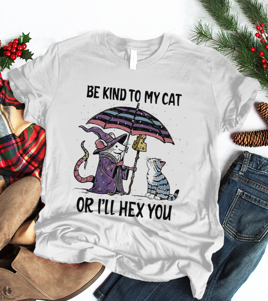 Be Kind To My Cat Or I'll Hex You Cat Wizard With Rainbow Umbrella T-Shirt