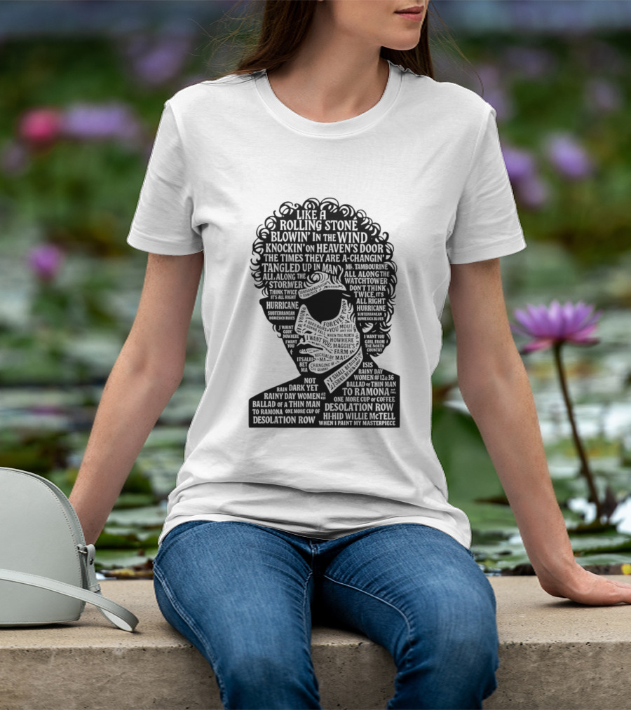 Like A Rolling Stone Blowin In The Wind Knockin On Heaven's Door Bob Dylan Song Titles T-Shirt