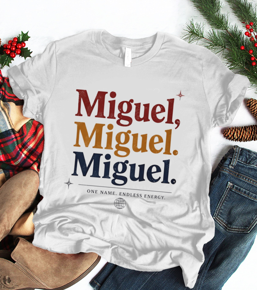 Miguel Miguel Miguel One Name Endless Energy Bold Colorful T-Shirt
