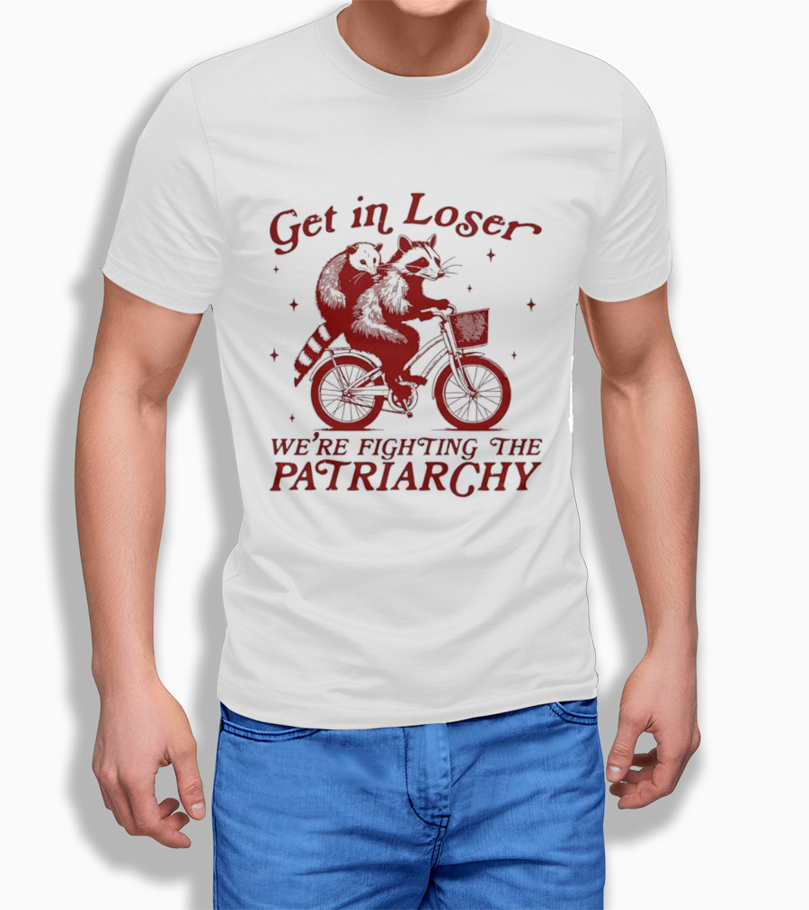 Get In Loser We're Fighting The Patriarchy Opossum Raccoon Bicycle Adventure T-Shirt