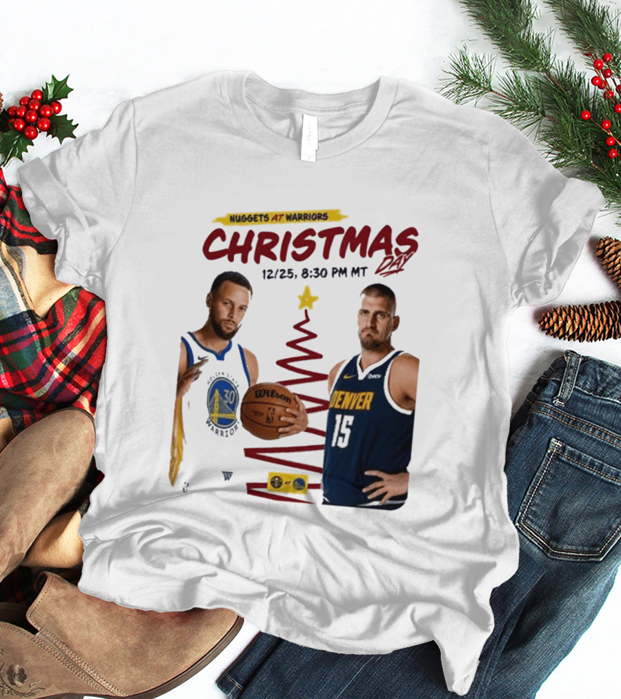 Nuggets At Warriors Christmas Day Game December 25 2026 8:30 PM MT T-Shirt