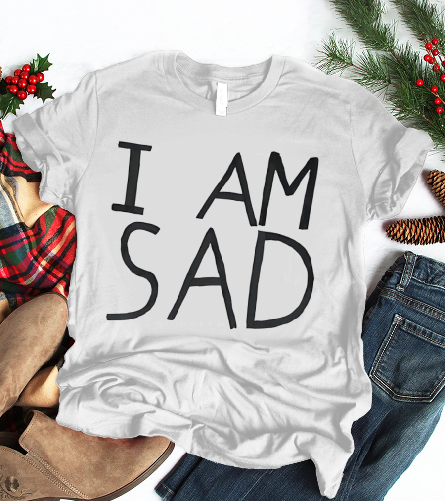 I Am Sad Minimalist Black Handwritten Marker Lettering T-Shirt