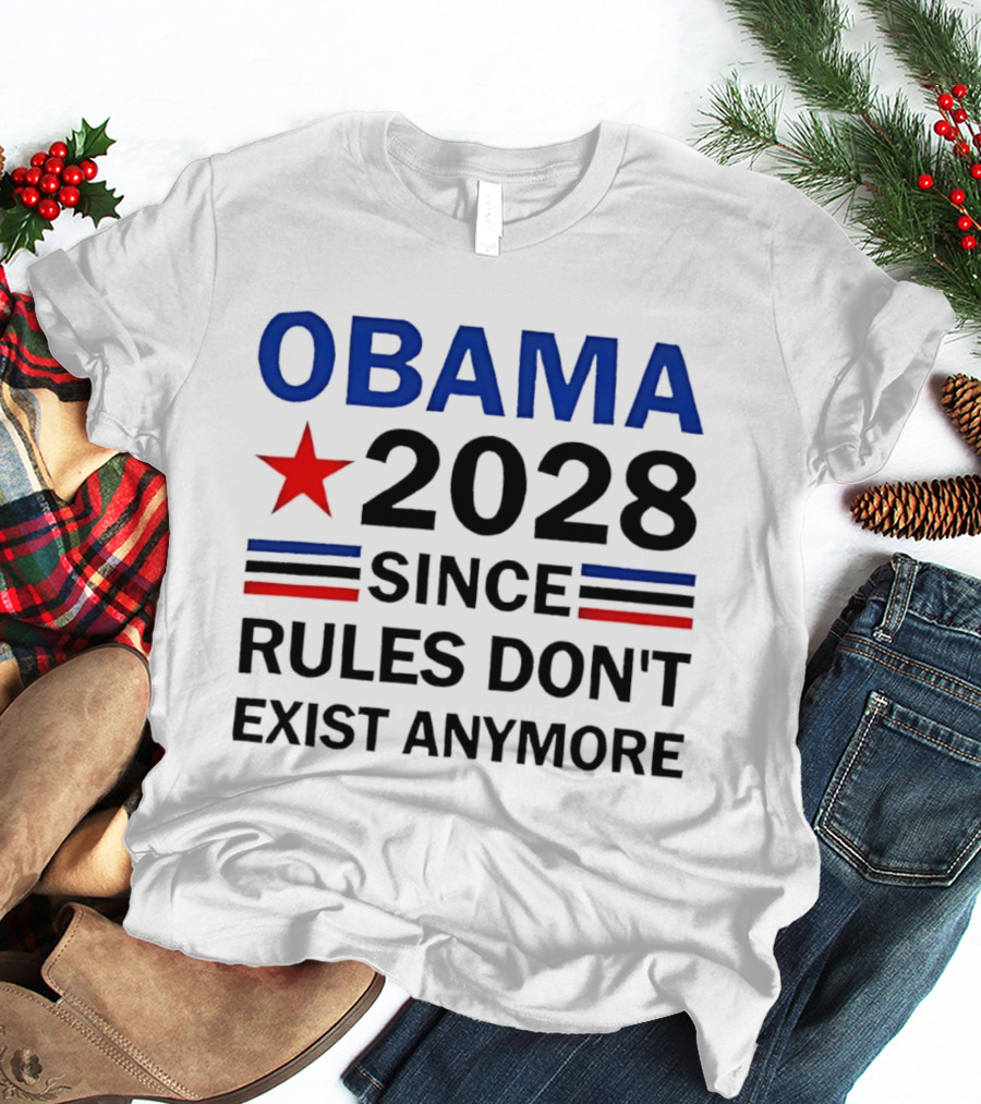 Obama 2028 Since Rules Don't Exist Anymore Red Star Blue Stripes Trendsetter T-Shirt