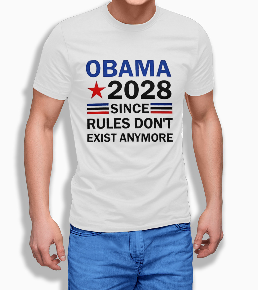 Obama 2028 Since Rules Don't Exist Anymore Red Star Blue Stripes Trendsetter T-Shirt