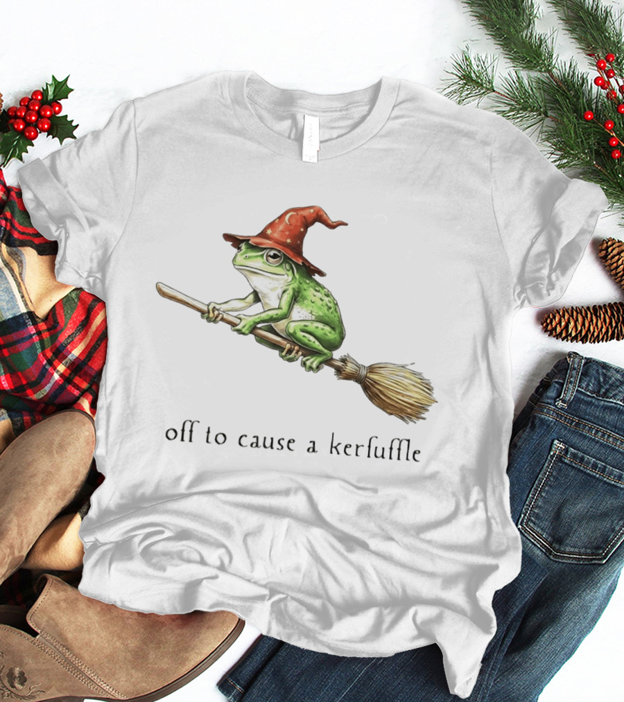 Off To Cause A Kerfuffle Frog Wizard Hat Broomstick Adventure T-Shirt