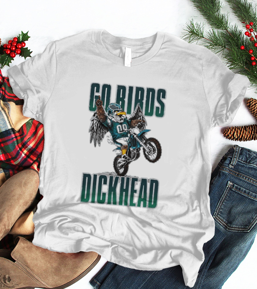 Philadelphia Eagles Go Birds Dickhead Biker Motocross Fan T-Shirt