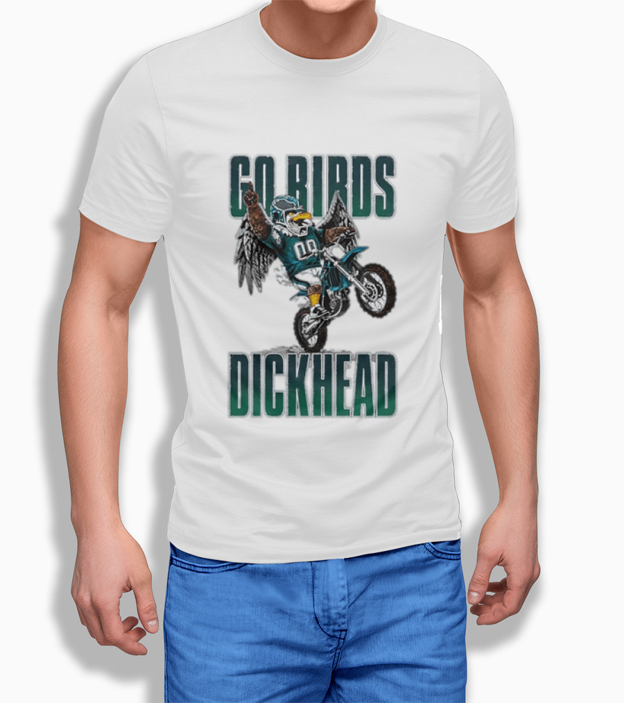 Philadelphia Eagles Go Birds Dickhead Biker Motocross Fan T-Shirt