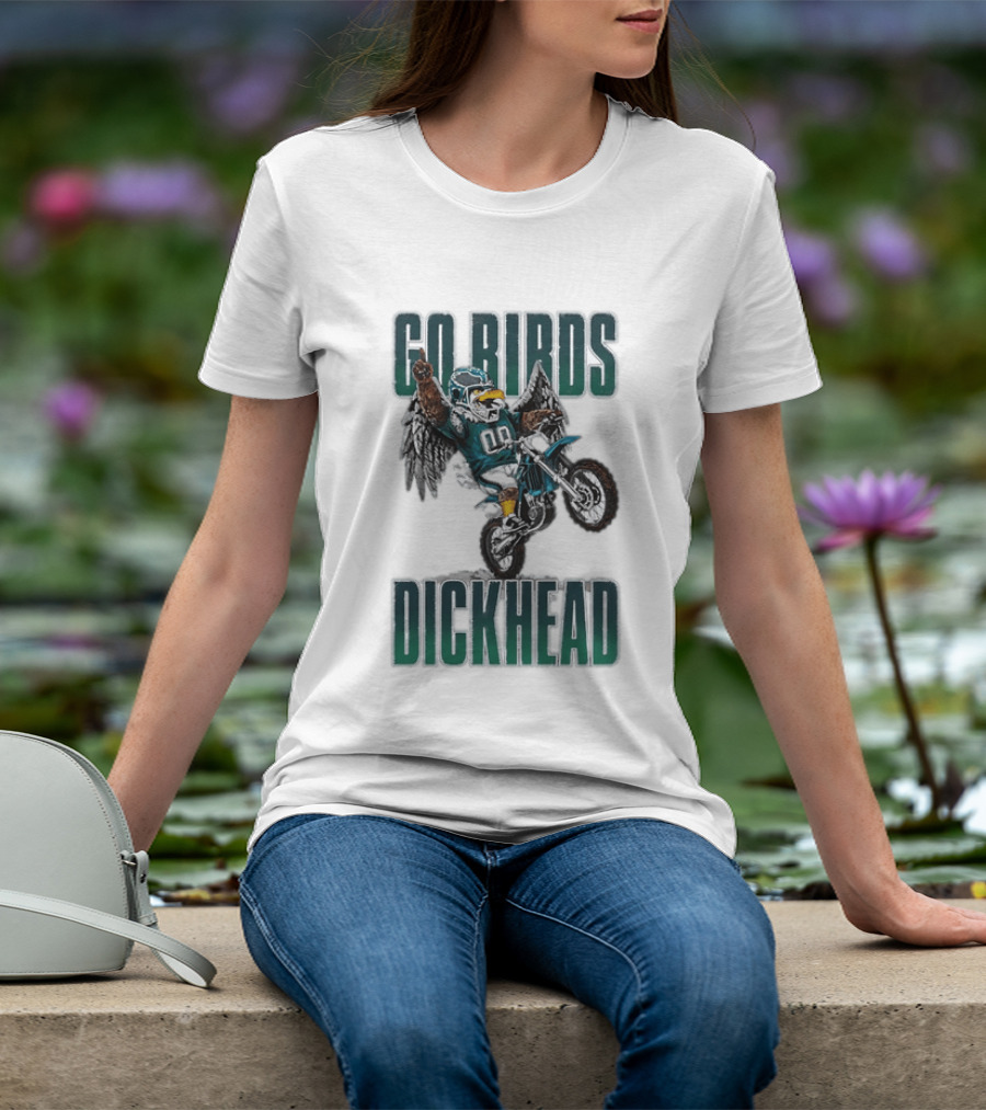 Philadelphia Eagles Go Birds Dickhead Biker Motocross Fan T-Shirt