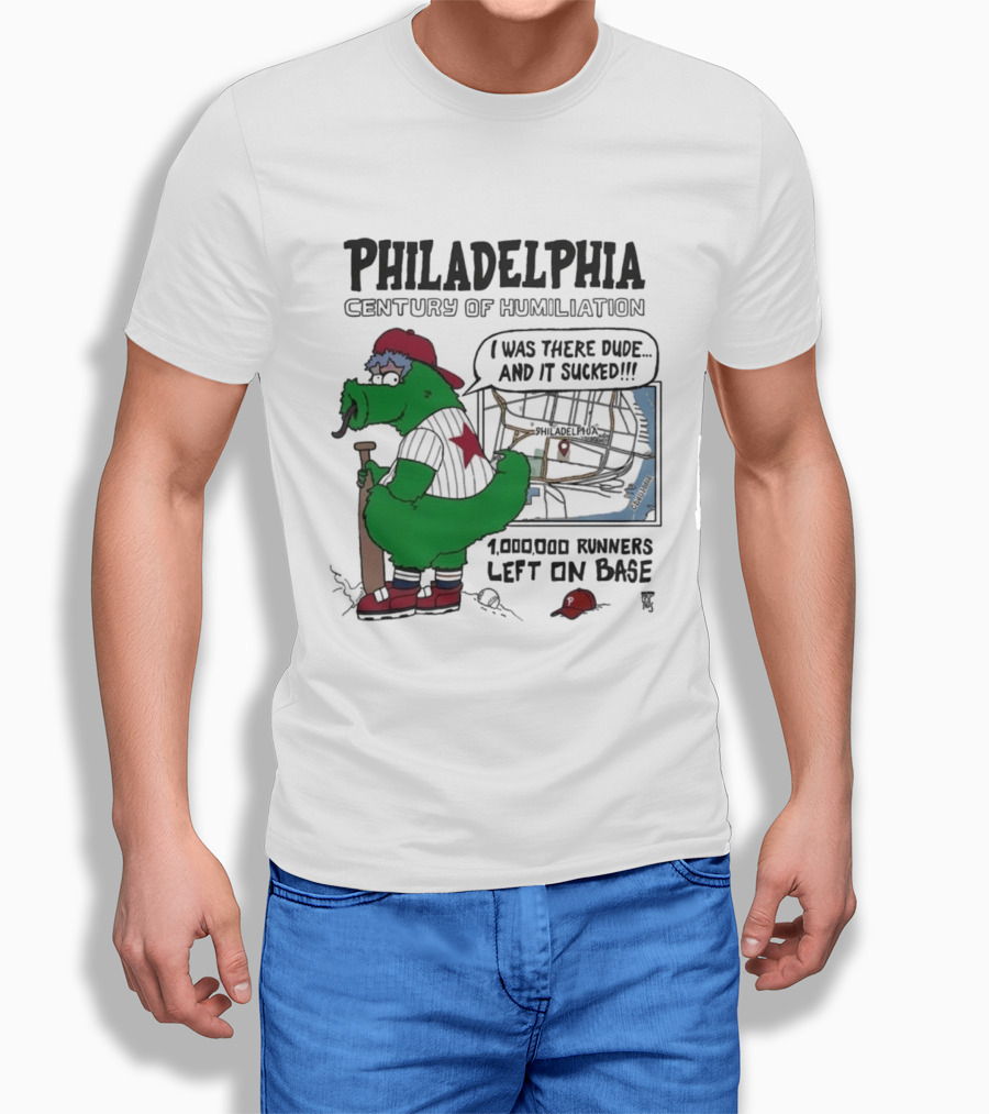 Philadelphia Phanatic Century Of Humiliation 1,000,000 Runners Left On Base T-Shirt