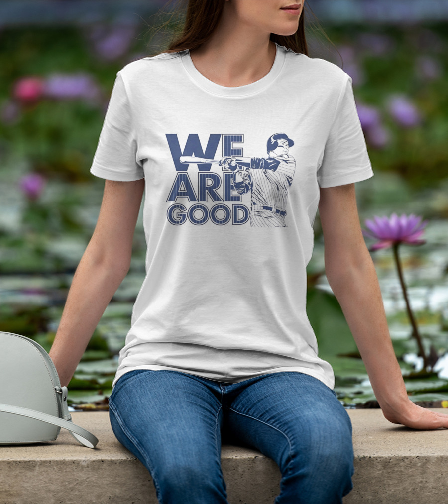 We Are Good Baseball Pinstripe Batter Swinging Bat T-Shirt