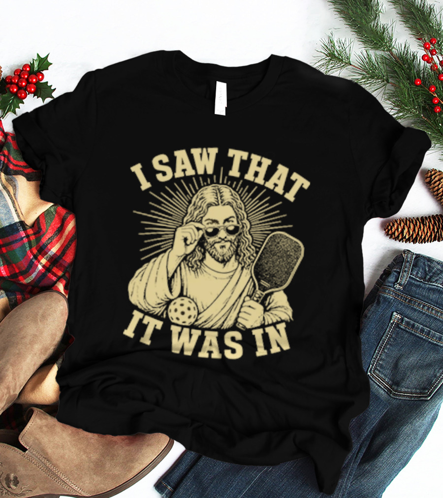 I Saw That Jesus Pickleball It Was In Sunglasses Paddle T-Shirt