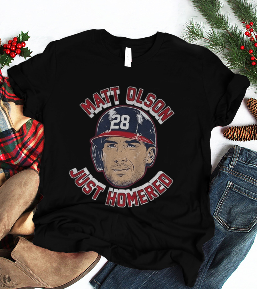 Matt Olson Just Homered Baseball Number 28 Atlanta T-Shirt