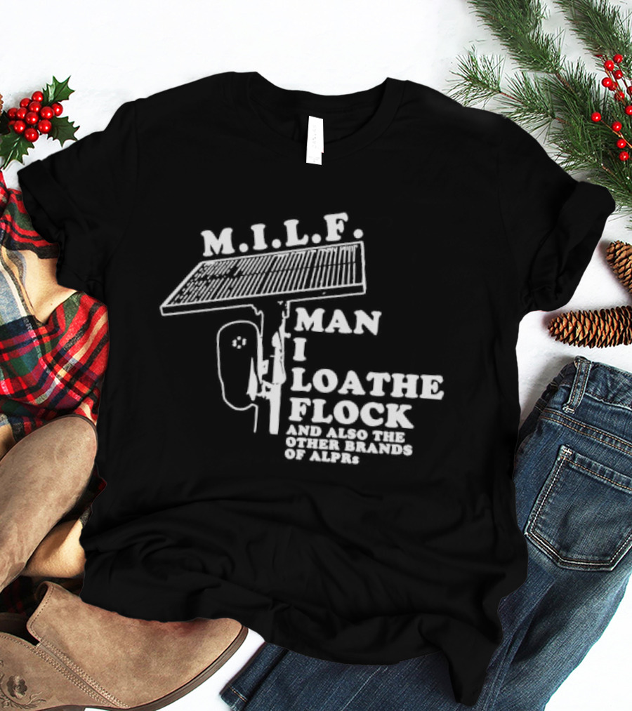 M.I.L.F Man I Loathe Flock Solar Panel T-Shirt