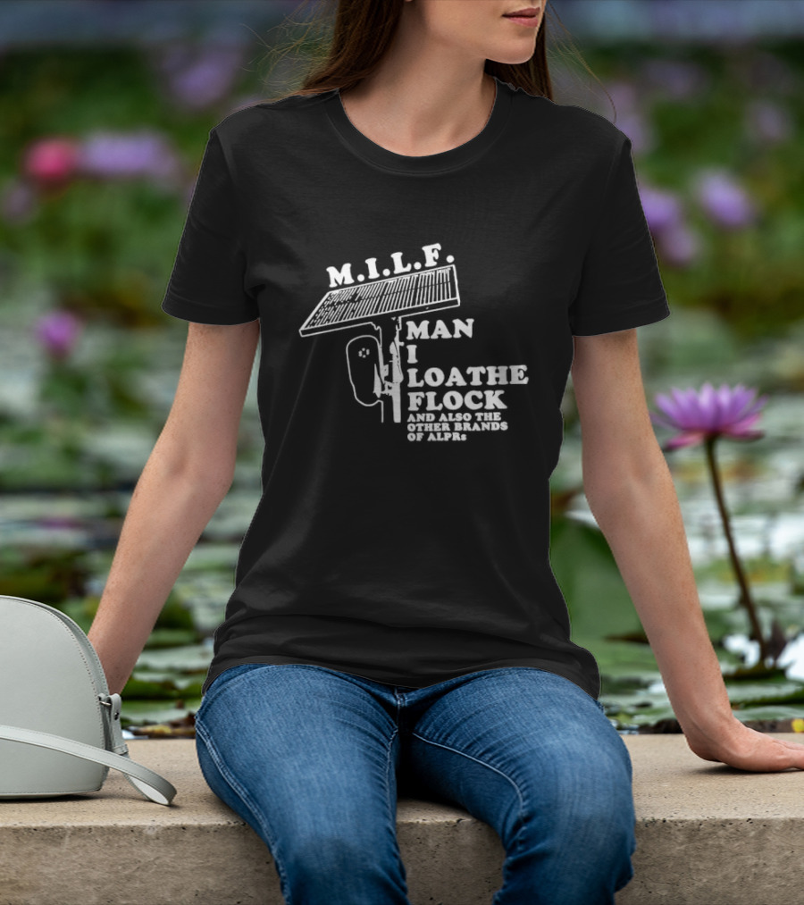 M.I.L.F Man I Loathe Flock Solar Panel T-Shirt