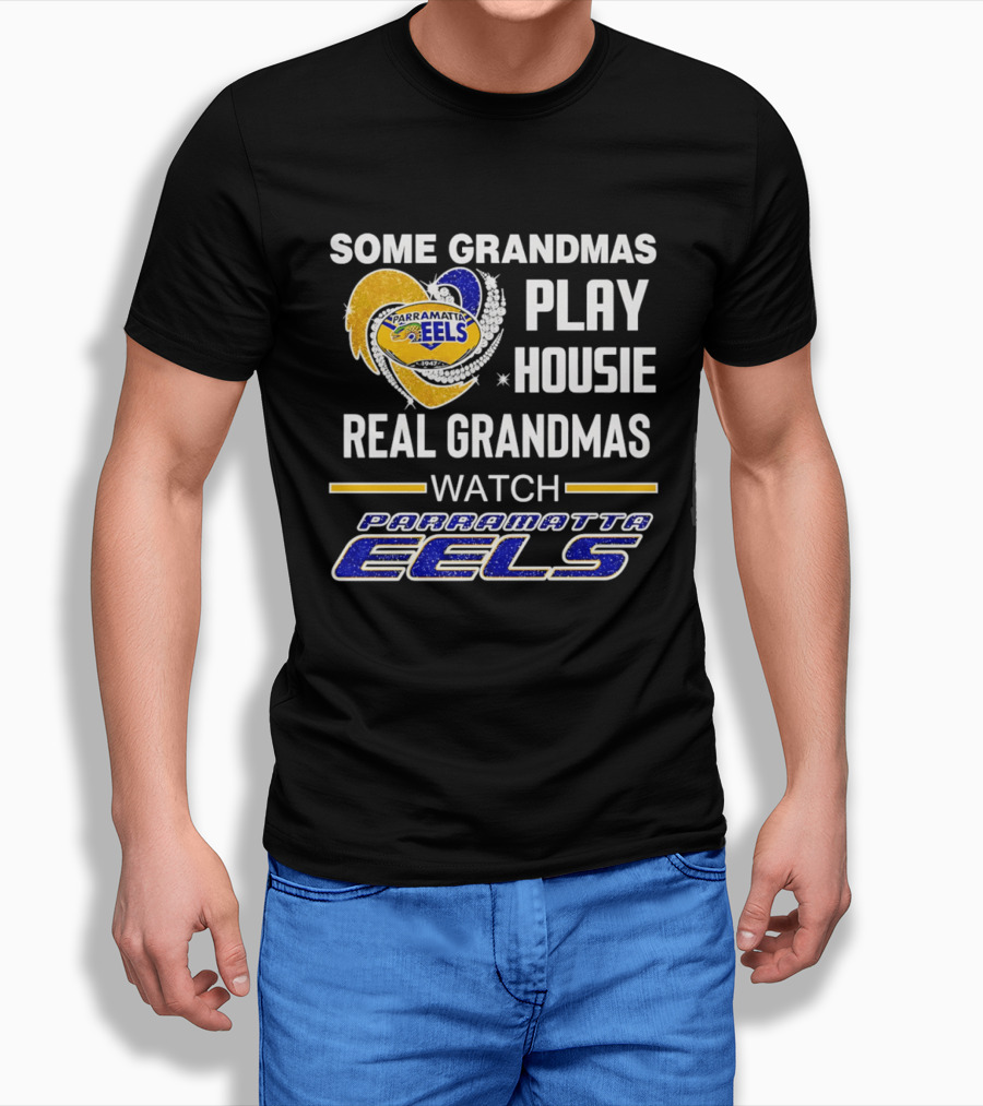 Some Grandmas Play Housie Real Grandmas Parramatta Eels T-Shirt