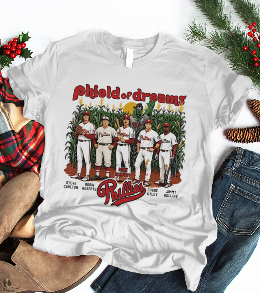 Phield Of Dreams Phillies Steve Carlton Robin Roberts Mike Schmidt Chase Utley Jimmy Rollins T-Shirt