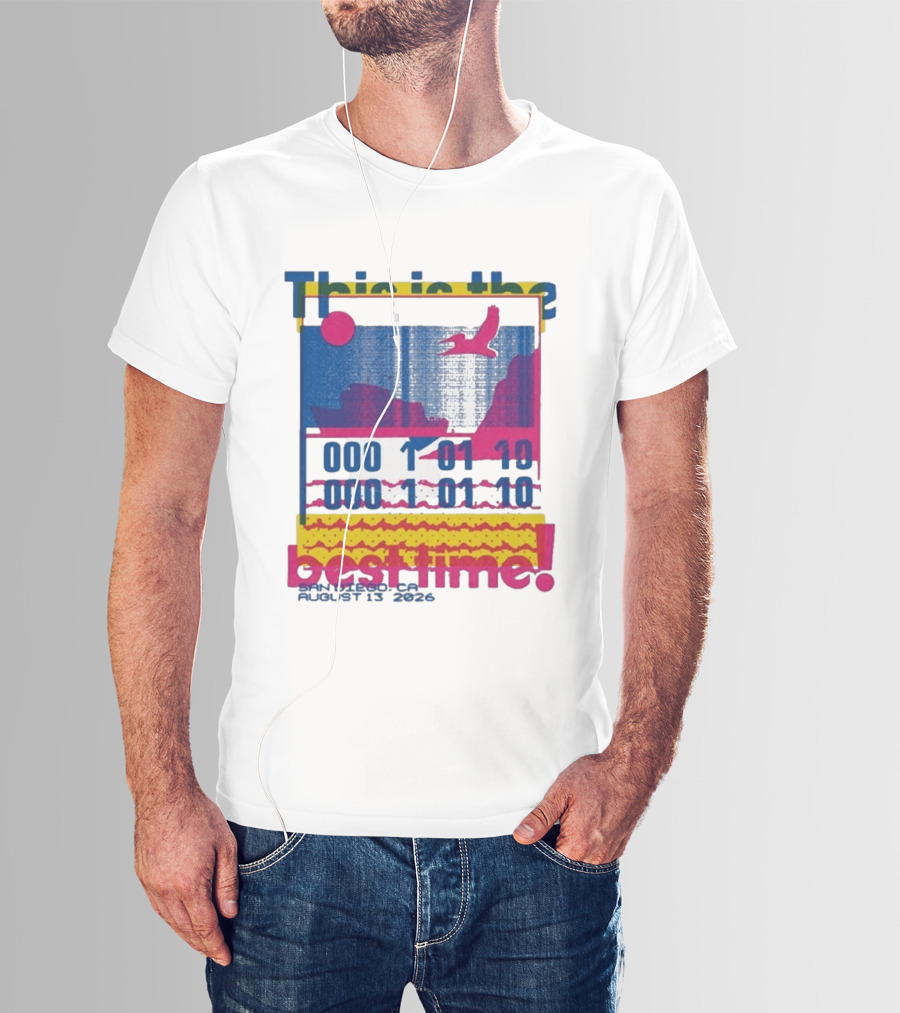 This Is The Best Time Goose Aug 13 2026 San Diego California T-Shirt