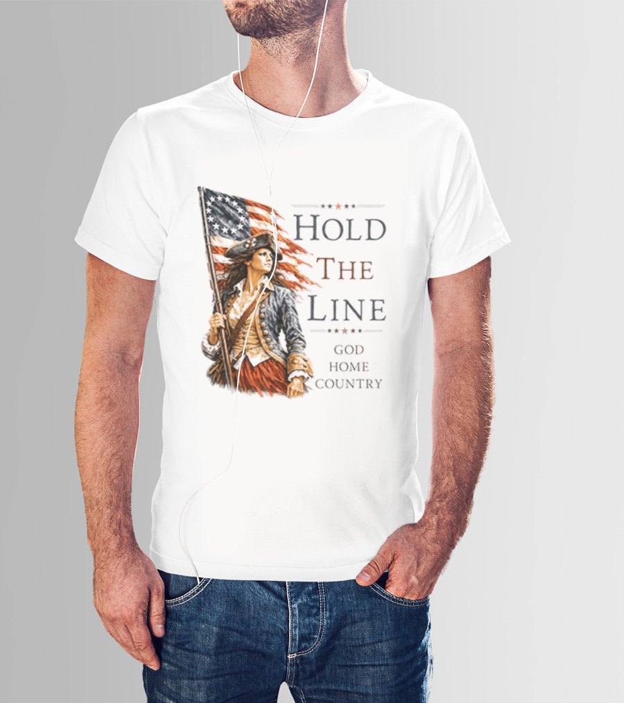 Hold The Line God Home Country Patriotic Revolutionary Woman With Flag T-Shirt