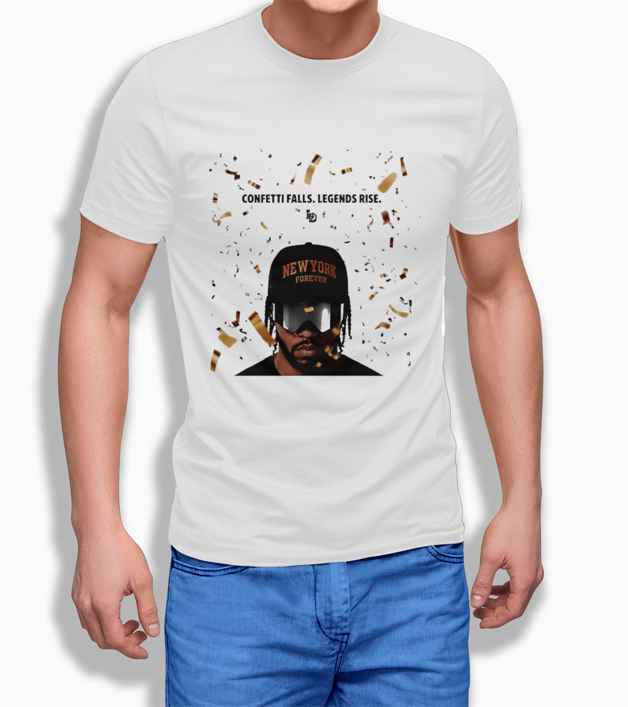 Confetti Falls Legends Rise New York Forever NBA T-Shirt