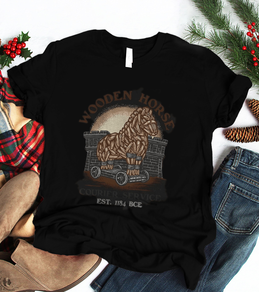 Wooden Horse Courier Service Est. 1184 BCE Trojan Horse T-Shirt