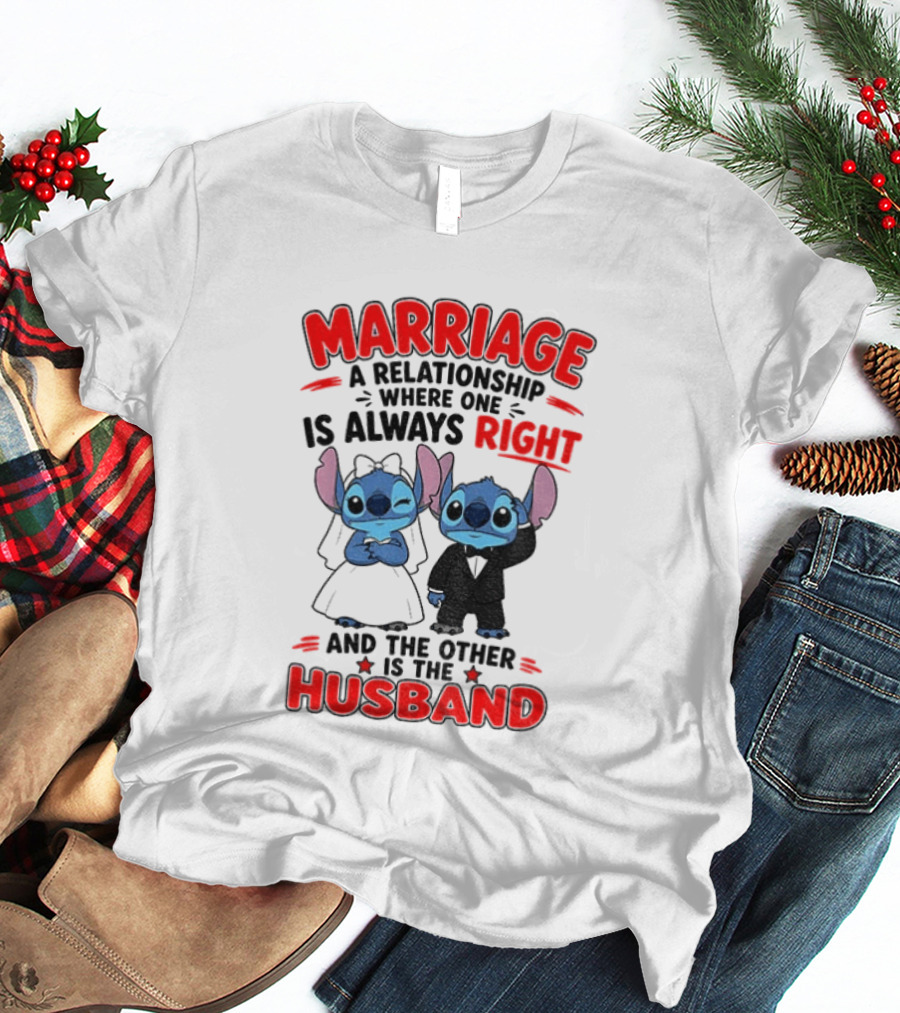 Marriage Relationship Where One Is Always Right And The Other Is The Husband Stitch And Angel T-Shirt
