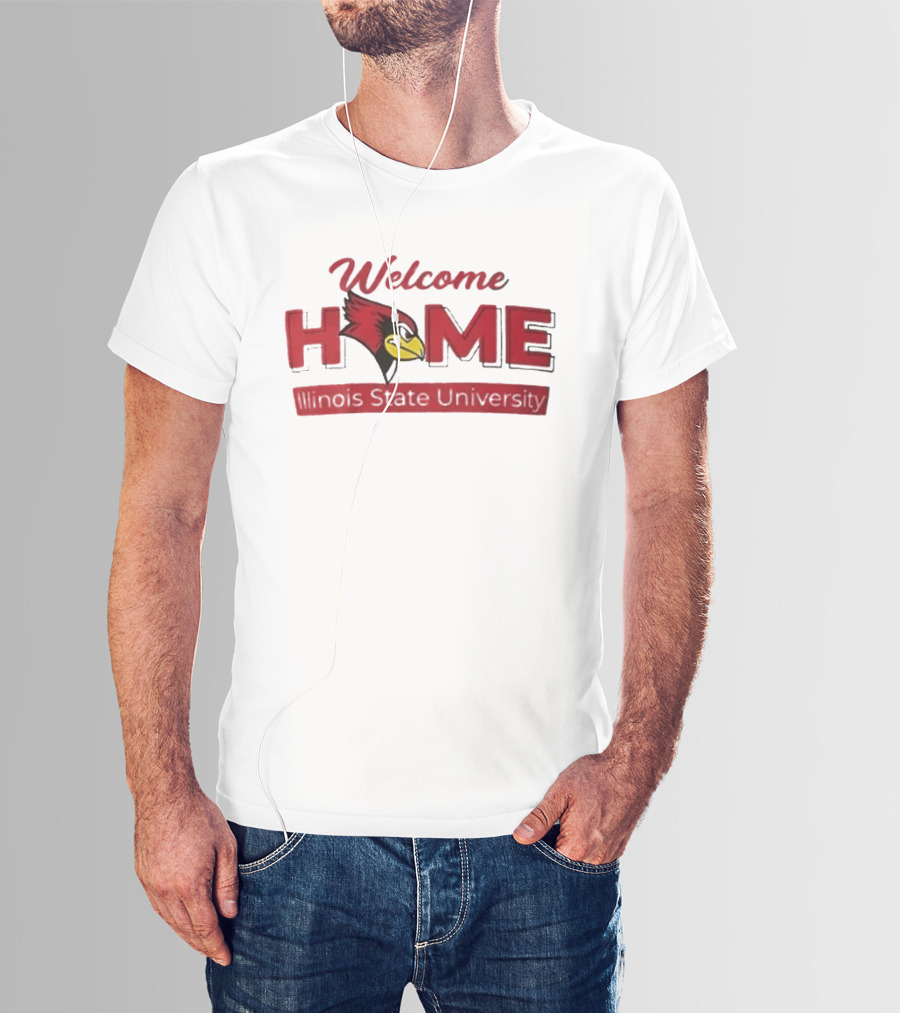 Welcome Home Illinois State University Redbird T-Shirt