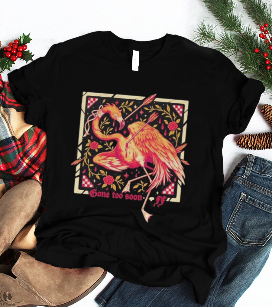 Flamingo Flim Flam Arrows Roses Gone Too Soon FF T-Shirt