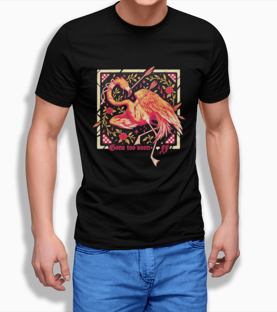 Flamingo Flim Flam Arrows Roses Gone Too Soon FF T-Shirt