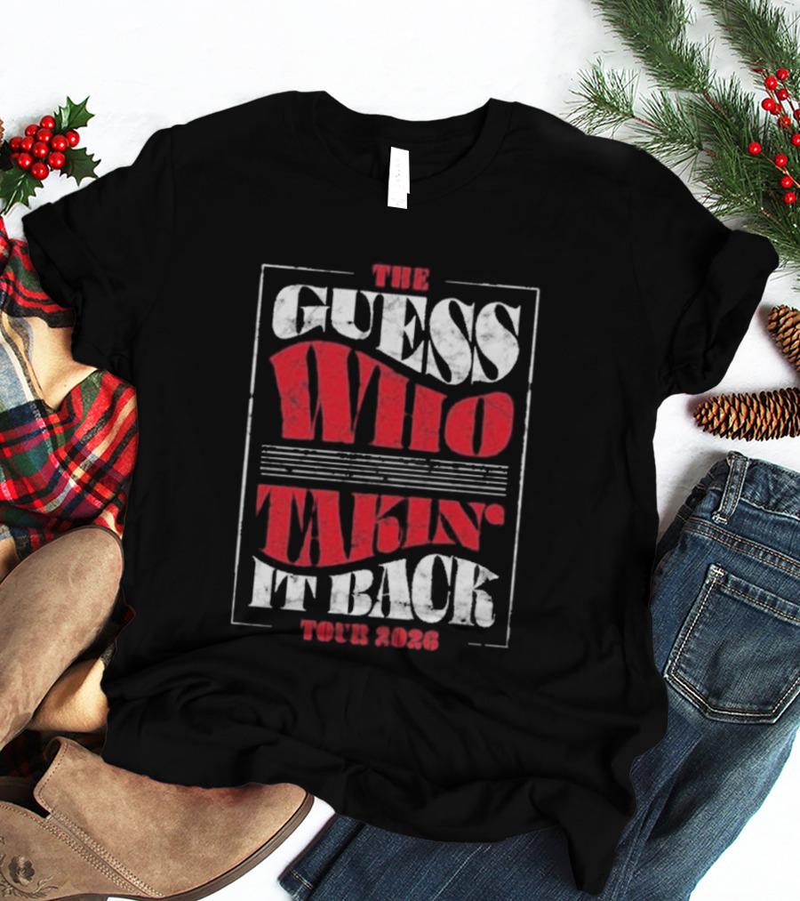 The Guess Who Takin' It Back Tour 2023 T-Shirt