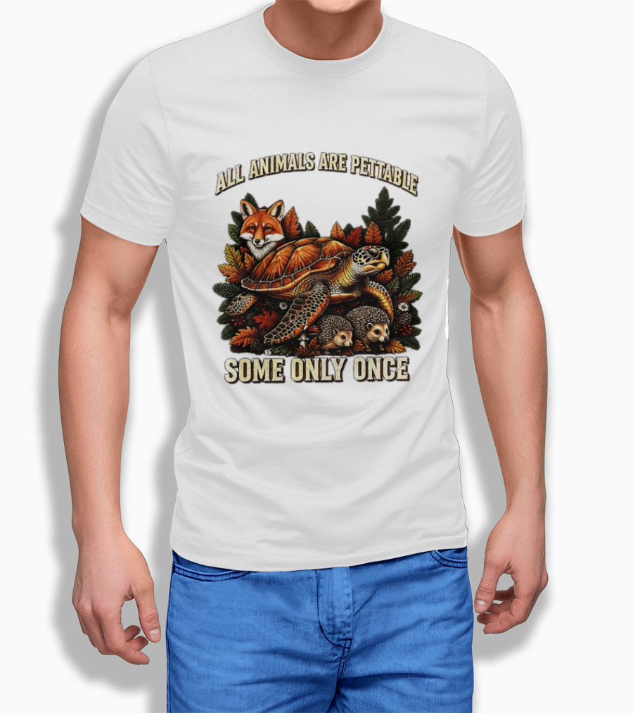 All Animals Are Pettable Some Only Once Fox Sea Turtle Hedgehogs Autumn Leaves T-Shirt