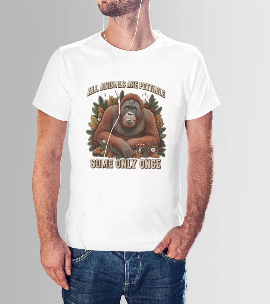All Animals Are Pettable Some Only Once Orangutan Autumn Leaves Mushroom Berries T-Shirt