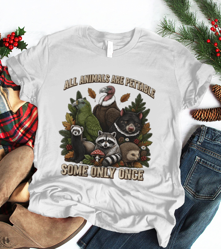 All Animals Are Pettable Some Only Once Vulture Green Parrot Ferret Raccoon Hedgehog Wildlife T-Shirt