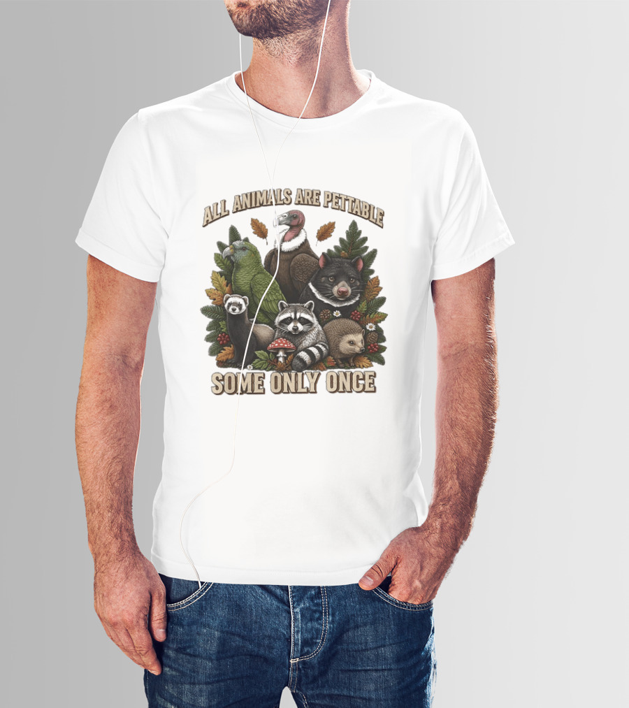 All Animals Are Pettable Some Only Once Vulture Green Parrot Ferret Raccoon Hedgehog Wildlife T-Shirt