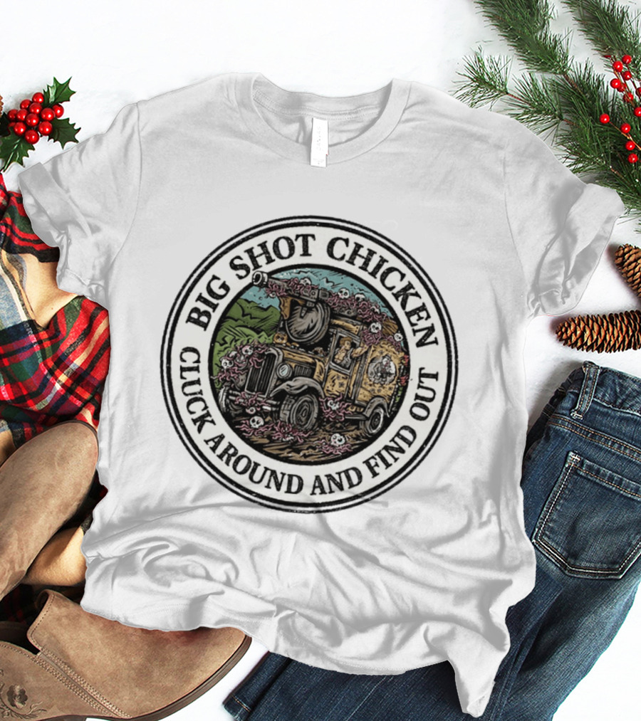 Big Shot Chicken Cluck Around And Find Out Dungeon Crawler Carl Jeep Adventure T-Shirt