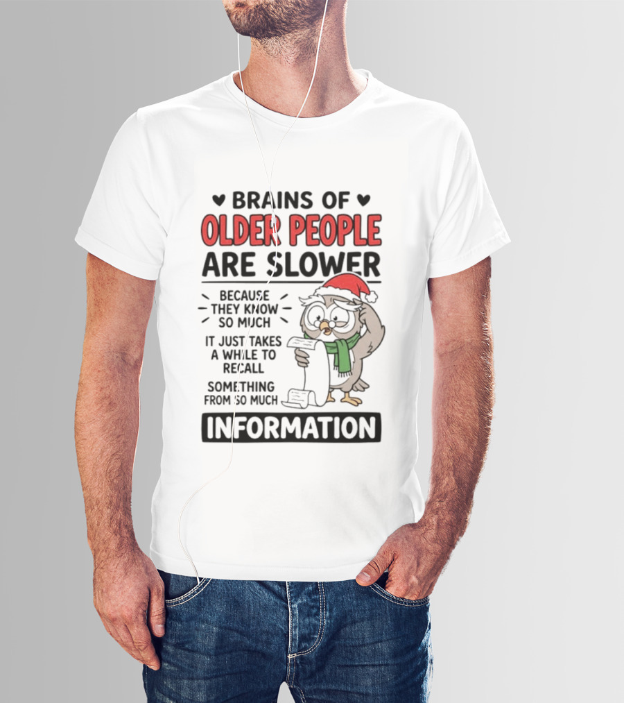 Brains Of Older People Are Slower Because They Know So Much Information Owl Reading T-Shirt