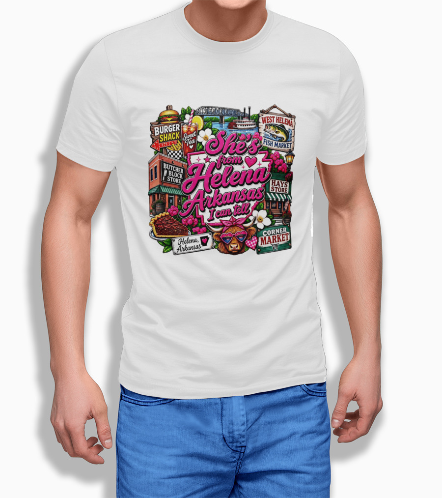 She's From Helena Arkansas I Can Tell Burger Shack Butcher Block Store Sweet Tea Fish Market Corner Market T-Shirt