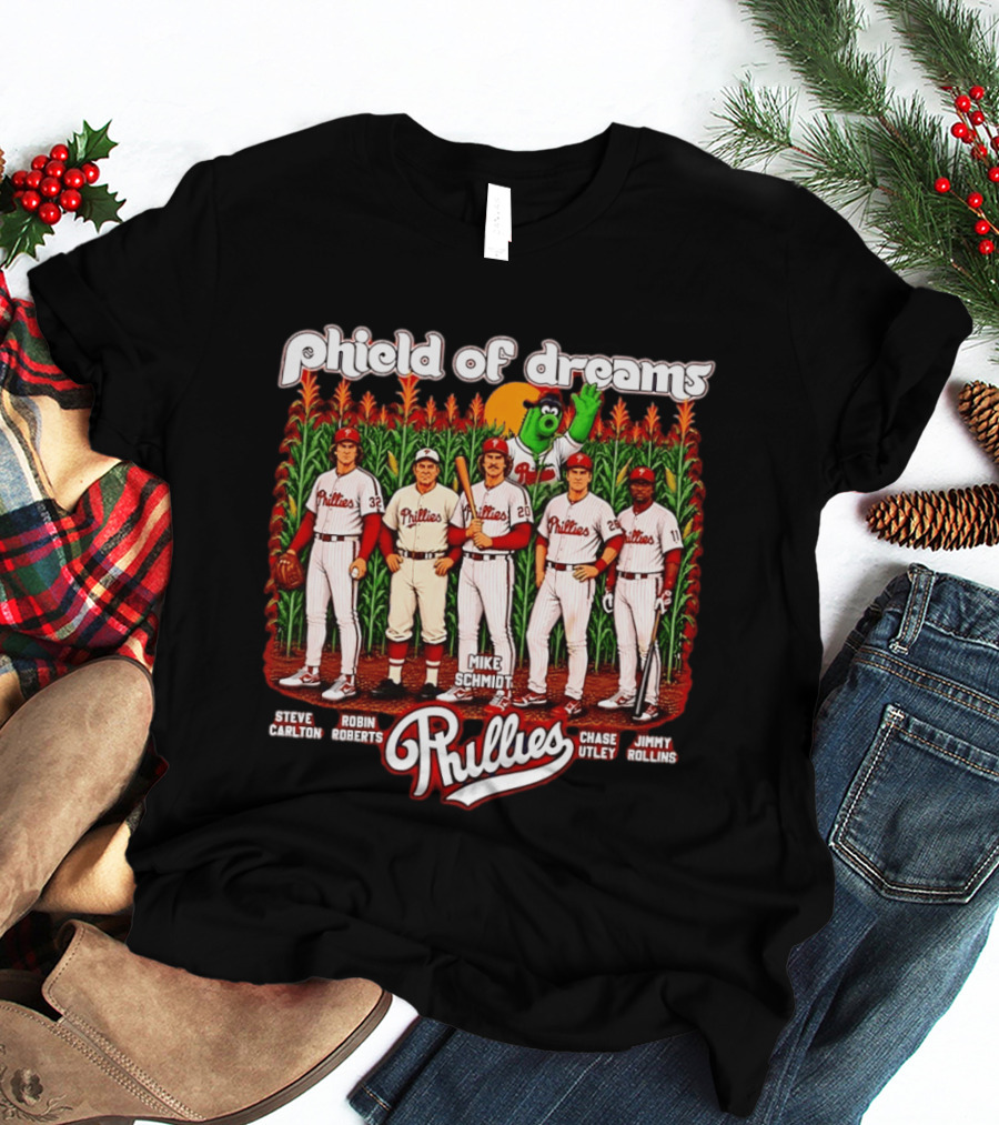 Phield Of Dreams Phillies 2026 Steve Carlton Robin Roberts Mike Schmidt Chase Utley Jimmy Rollins T-Shirt